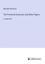 The Provincial American; And Other Papers
