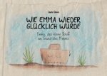 Wie Emma wieder glücklich wurde