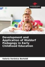 Development and Application of Waldorf Pedagogy in Early Childhood Education