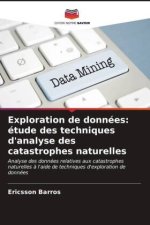 Exploration de données: étude des techniques d'analyse des catastrophes naturelles