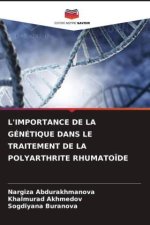 L'IMPORTANCE DE LA GÉNÉTIQUE DANS LE TRAITEMENT DE LA POLYARTHRITE RHUMATO?DE