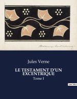 LE TESTAMENT D?UN EXCENTRIQUE