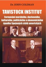 Tavistock institut - Formování morálního, duchovního, kulturního, politického a ekonomického úpadku Spojených států amerických