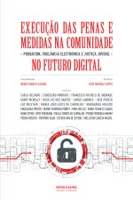 EXECUÇÃO DAS PENAS E MEDIDAS NA COMUNIDADE NO FUTURO DIGITAL