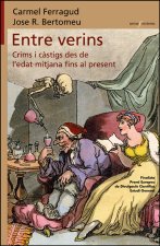 ENTRE VERINS CRIMS I CASTIGS DES DE L'EDAT MITJANA FINS AL