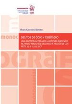 DELITOS DE ODIO Y CIBERODIO. UNA REVISION ACERCA DE LAS POSIBILID