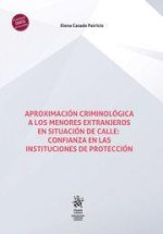 APROXIMACION CRIMINOLOGICA A LOS MENORES EXTRANJEROS EN SIT
