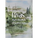 RIVAS, ESAS HISTORIAS DECONOCIDAS