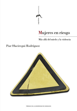 MUJERES EN RIESGO MAS ALLA DEL MIEDO Y LA VIOLENCIA