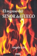 El regreso del señor del fuego