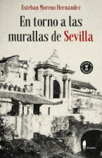 EN TORNO A LAS MURALLAS DE SEVILLA