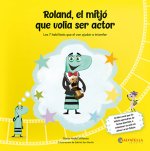 ROLAND EL MITJO QUE VOLIA SER ACTOR