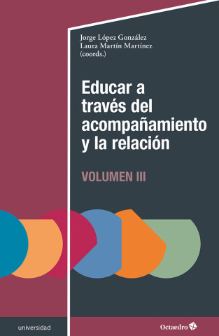 EDUCAR A TRAVES DEL ACOMPAÑAMIENTO Y LA RELACION (III)