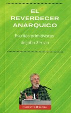 El reverdecer anárquico