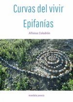 Curvas del vivir / Epifanías