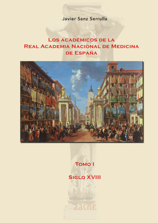 Los académicos de la Real Academia Nacional de Medicina - I