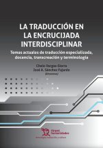TRADUCCION EN LA ENCRUCIJADA INTERDISCIPLINAR,LA