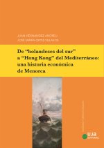 DE HOLANDESES DEL SUR A HONG KONG DEL MEDITERRANEO: UNA