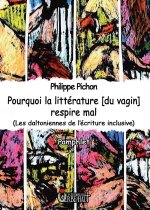 POURQUOI LA LITTÉRATURE [DU VAGIN] RESPIRE MAL