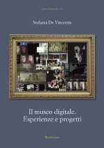 museo digitale. Esperienze e progetti