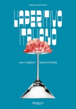 aperitivo italiano con i migliori salumi d'Italia. Ediz. italiana e inglese