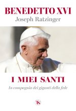 miei santi. In compagnia dei giganti della fede