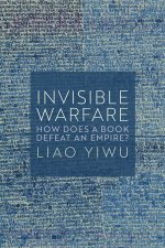 Invisible Warfare: How Does a Book Defeat an Empir e?