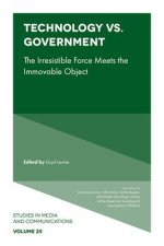 Technology vs. Government – The Irresistible Force Meets the Immovable Object