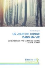 UN JOUR DE CONGÉ DANS MA VIE