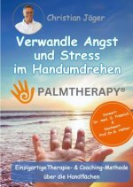 Palmtherapy - Verwandle Angst und Stress im Handumdrehen