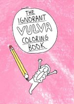 THE IGNORANT VULVA COLORING BOOK