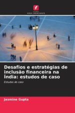 Desafios e estratégias de inclusão financeira na Índia: estudos de caso
