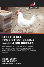 EFFETTO DEL PROBIOTICO (Bacillus subtilis) SUI BROILER