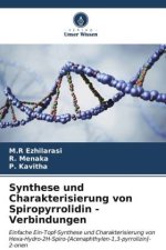 Synthese und Charakterisierung von Spiropyrrolidin - Verbindungen