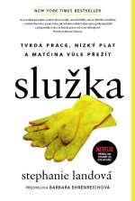 Služka - Tvrdá práce, nízký plat a matčina vůle přežít