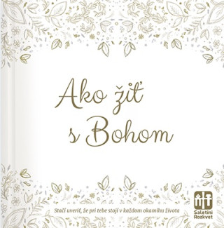 Ako ďż˝iďż˝ s Bohom