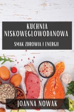 Kuchnia Niskow?glowodanowa