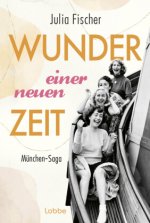 Wunder einer neuen Zeit