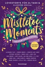 Mistletoe Moments. Ein Adventskalender. New-Adult-Lovestorys für 24 Tage plus Silvester-Special (Romantische Kurzgeschichten für jeden Tag bis Weihnac