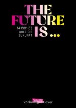 The Future is ...
