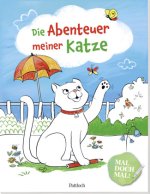 Mal doch mal! - Die Abenteuermeiner Katze
