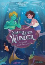 Grand Hotel Wunder (Band 2) - Meerjungen küsst man nicht!