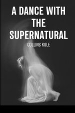 A Dance with the Supernatural