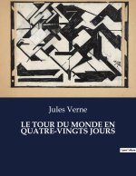 LE TOUR DU MONDE EN QUATRE-VINGTS JOURS