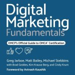Digital Marketing Fundamentals: Omcp's Official Guide to Omca Certification