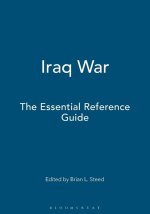 Iraq War: The Essential Reference Guide