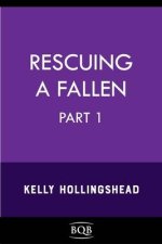 Rescuing a Fallen: Part 1 Volume 3