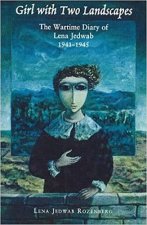 Girl with Two Landscapes: The Wartime Diary of Lena Jedwab, 1941-1945