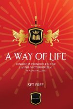 Set Free: Kingdom Principles for Living Victoriously