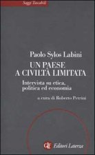 paese a civiltà limitata. Intervista su etica, politica ed economia